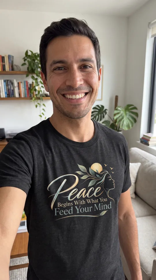 Unisex t-shirt - Peace Begins with What You Feed Your Mind | Positive