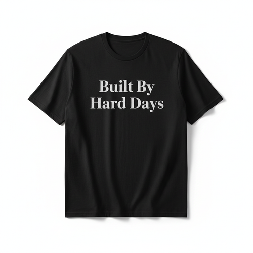 Built By Hard Days