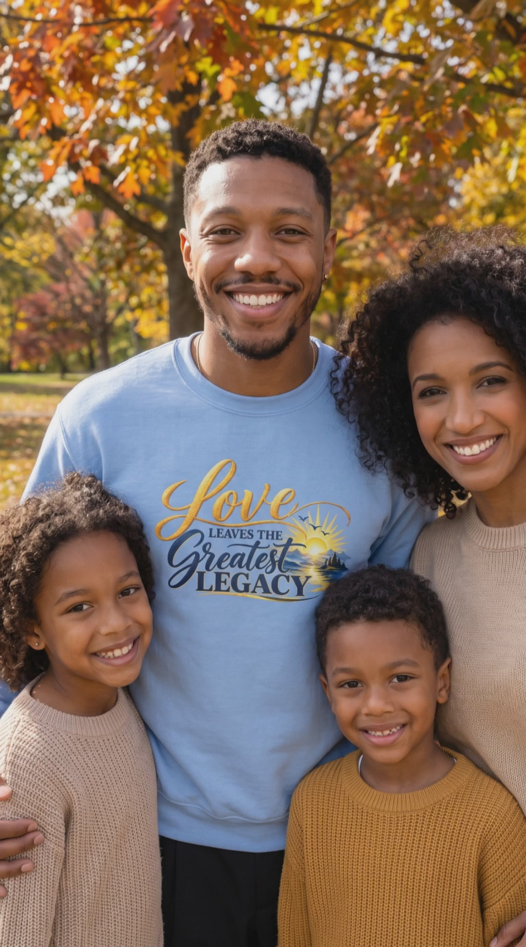 Love Leaves the Greatest Legacy | Inspirational Love & Family Sweatshirt