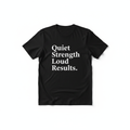 Quiet Strength Loud Results